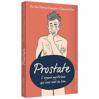 Prostate : le livre du Dr Patrick Papazian et de d'Edouard Klein