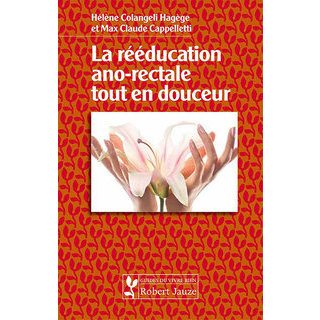 Couverture de "La rducation ano-rectale tout en douceur"