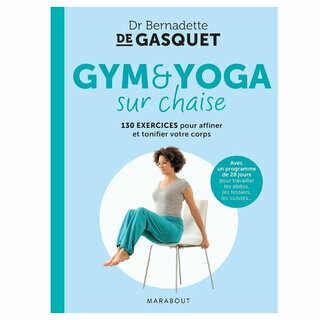 Livre de Bernadette de Gasquet : Gym et Yoga sur chaise